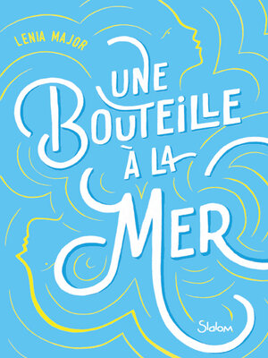 cover image of Une bouteille à la mer--Lecture roman réaliste romance maladie--Dès 13 ans